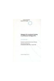 Strategies for vocational training in architectural heritage skills - Proceedings, Paris, 13 April 1996  (Cultural Heritage No. 38)