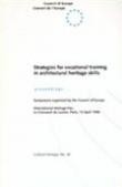 Strategies for vocational training in architectural heritage skills - Proceedings, Paris, 13 April 1996  (Cultural Heritage No. 38)