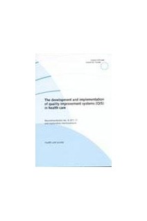 The development and implementation of quality improvement systems (QIS) in health care - Recommendation No. R (97) 17 and explanatory memorandum