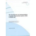 The development and implementation of quality improvement systems (QIS) in health care - Recommendation No. R (97) 17 and explanatory memorandum