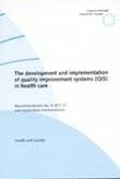 The development and implementation of quality improvement systems (QIS) in health care - Recommendation No. R (97) 17 and explanatory memorandum