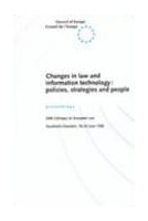Changes in law and information technology : policies, strategies and people - Proceedings, 26th Colloquy on European Law, Stockholm, 18-20 June 1996