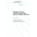 Changes in law and information technology : policies, strategies and people - Proceedings, 26th Colloquy on European Law, Stockholm, 18-20 June 1996