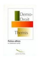 Police ethics in a democratic society