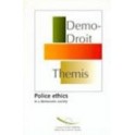 Police ethics in a democratic society
