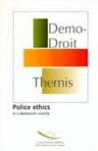 Police ethics in a democratic society