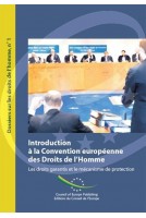 Introduction à la Convention européenne des Droits de l'Homme - Les droits garantis et le mécanisme de protection (Dossiers sur les droits de l'Homme n° 1)