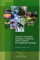 Conserver la diversité biologique européenne dans le contexte du changement climatique (Sauvegarde de la nature n° 149)