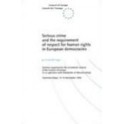 Serious crime and the requirement of respect for human rights in European democracies (Proceedings, Taormina, Italy, 14-16 November 1996)