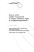 Serious crime and the requirement of respect for human rights in European democracies (Proceedings, Taormina, Italy, 14-16 November 1996)