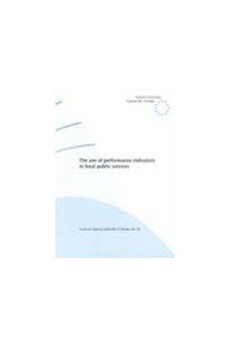 The use of performance indicators in local public services (Local and Regional Authorities in Europe No. 63)