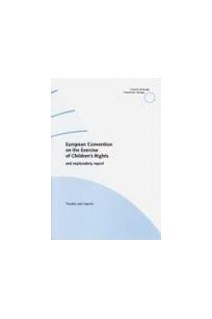 European Convention on the Exercise of Children's Rights and explanatory report  (No. 160)