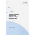 European Convention on the Exercise of Children's Rights and explanatory report  (No. 160)