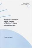 European Convention on the Exercise of Children's Rights and explanatory report  (No. 160)