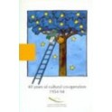 40 years of cultural co-operation 1954-94