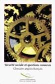 Social security and related issues - English French glossary