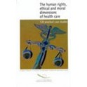 Health care and human rights, ethics and moral questions - 120 practical case studies
