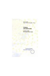 Children and adolescents (Social Charter Monograph No. 3)