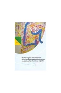 Human rights and minorities in the new European democracies: educational and cultural aspects