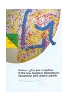 Human rights and minorities in the new European democracies: educational and cultural aspects