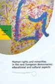 Human rights and minorities in the new European democracies: educational and cultural aspects