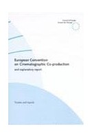 European Convention on Cinematographic Co-production and explanatory report (No. 147)