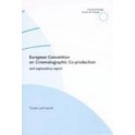 European Convention on Cinematographic Co-production and explanatory report (No. 147)