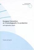 European Convention on Cinematographic Co-production and explanatory report (No. 147)