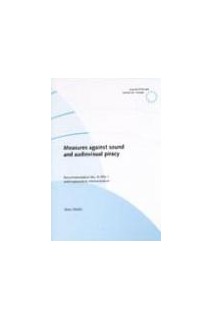 Measures against sound and audiovisual piracy - Recommendation No. R (95) 1 and explanatory memorandum