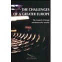 The challenges of a greater Europe - the Council of Europe and democratic security