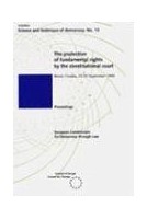 The protection of fundamental rights by the Constitutional Court - Proceedings (Brioni, Croatia, 23-25 September 1995)  (Science and Technique of Democracy No. 15)