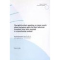 The right to short reporting on major events where exclusive rights for their television broadcast have been acquired in a transfrontier context - Recommendation No. R (91) 5 and explanatory memorandum