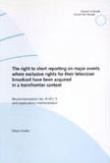 The right to short reporting on major events where exclusive rights for their television broadcast have been acquired in a transfrontier context - Recommendation No. R (91) 5 and explanatory memorandum