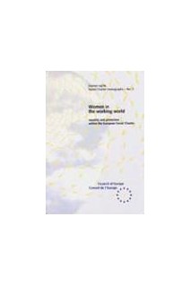 Women in the working world (Social Charter Monograph No. 2)