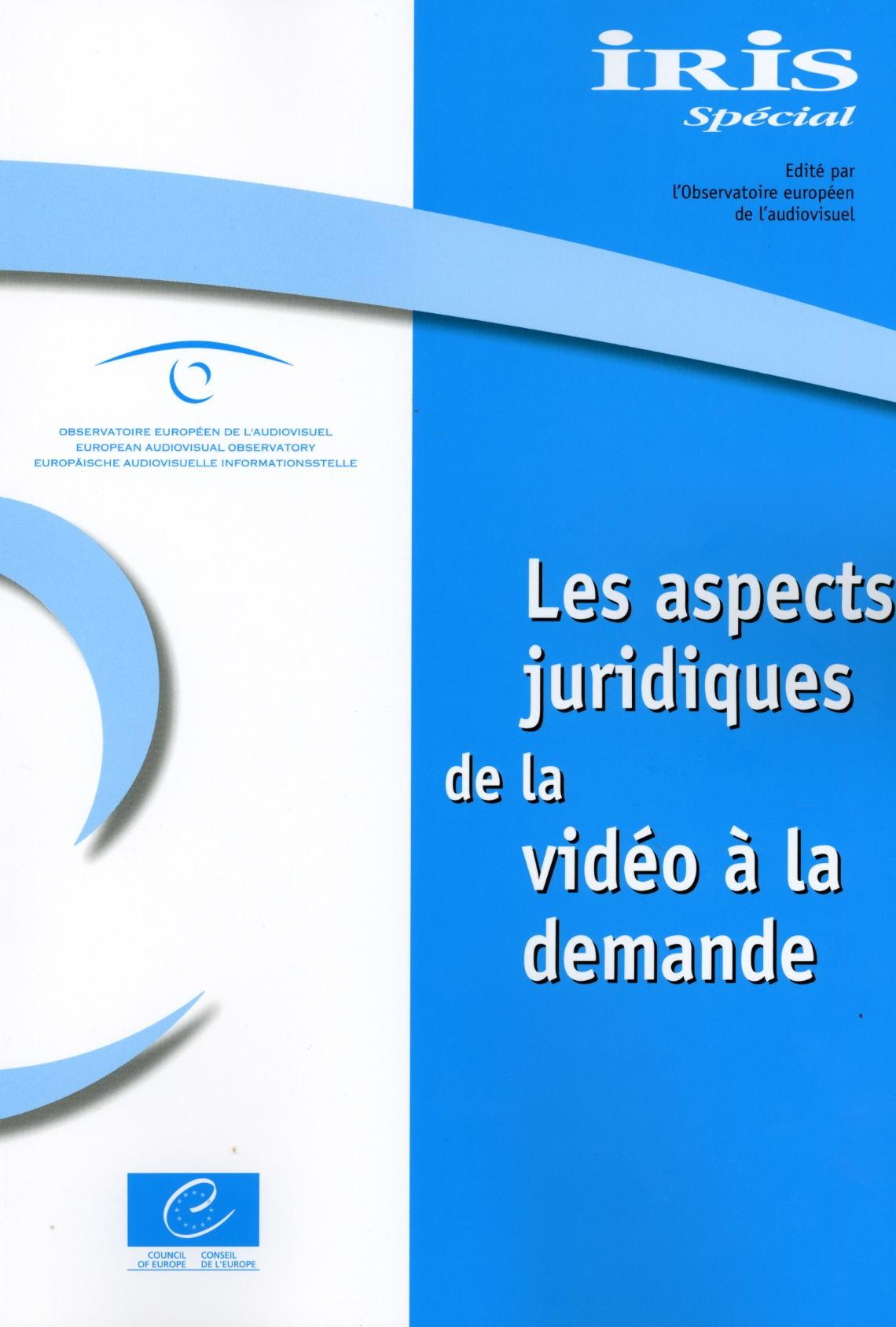 IRIS Spécial - Les aspects juridiques de la vidéo à la demande