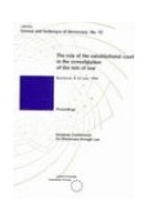 The role of the Constitutional Court in the consolidation of rule of law (Proceedings, Bucharest, 8-10 June 1994) (Science and Technique of Democracy No. 10)