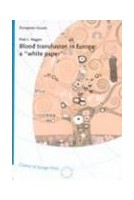 Blood transfusion in Europe: a "white paper". Safe and sufficient blood in Europe