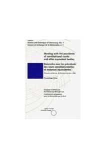 Meeting with the presidents of constitutional courts and other  equivalent bodies (bilingual edition) (Science and Technique of Democracy No. 1)