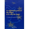 Le règlement précoce des litiges et le rôle des juges - 1ère Conférence européenne des juges