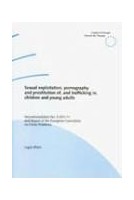 Sexual exploitation, pornography, and prostitution of, and trafficking in, children and young adults (Recommendation No. R (91) 11) and report of the European Committee on Crime Problems