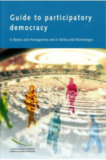 Guide to participatory democracy in Bosnia and Herzegovina and in Serbia and Montenegro