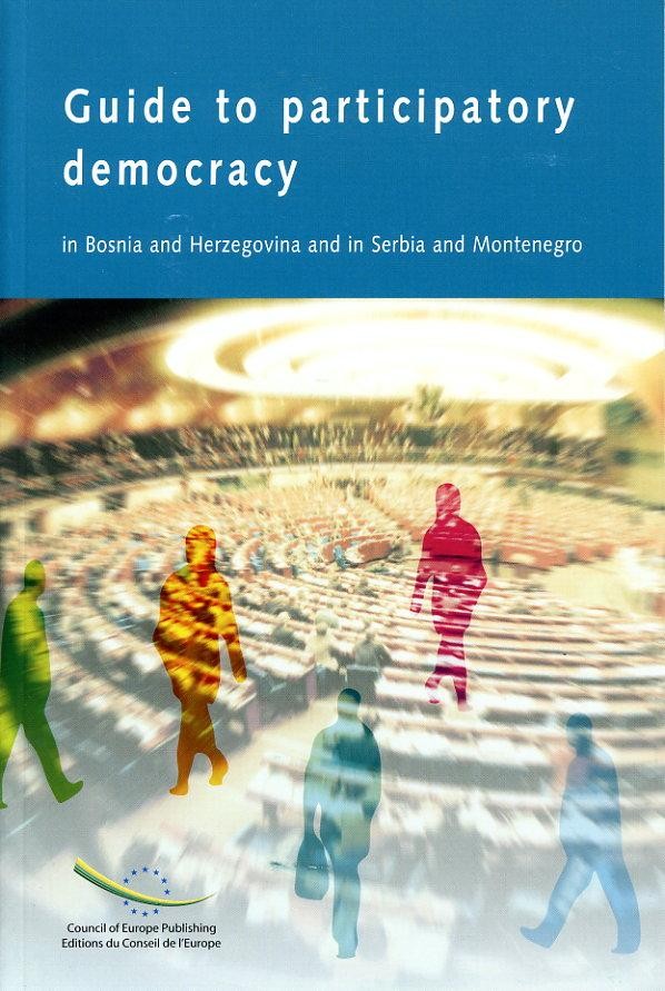 Guide to participatory democracy in Bosnia and Herzegovina and in Serbia and Montenegro