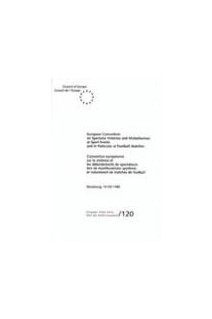 European Convention on Spectator Violence and Misbehaviour at Sports Events and in particular at Football Matches  (ETS 120)