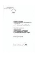 European Convention on Spectator Violence and Misbehaviour at Sports Events and in particular at Football Matches  (ETS 120)