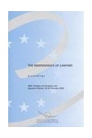The independance of lawyers - Proceedings, 28th Colloquy on European Law, Bayonne, February 2002