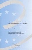 The independance of lawyers - Proceedings, 28th Colloquy on European Law, Bayonne, February 2002