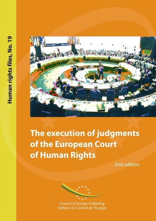 The execution of judgments of the European Court of Human Rights (Human rights Files No. 19, 2nd edition)