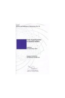 Code of good practice in electoral matters - Guidelines and explanatory report (Science and technique of democracy No. 34)