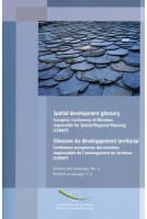 Spatial development glossary (bilingual edition):European Conference of Ministers responsible for Regional/Spatial Planning (CEMAT) (Territory and Landscape Series No. 2)
