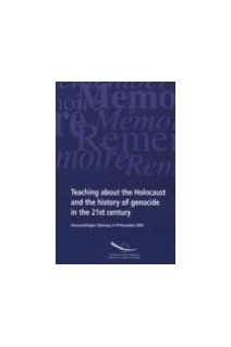 Teaching about the Holocaust and the history of genocide in the 21st century - Proceedings, Donaueschingen, November 2000